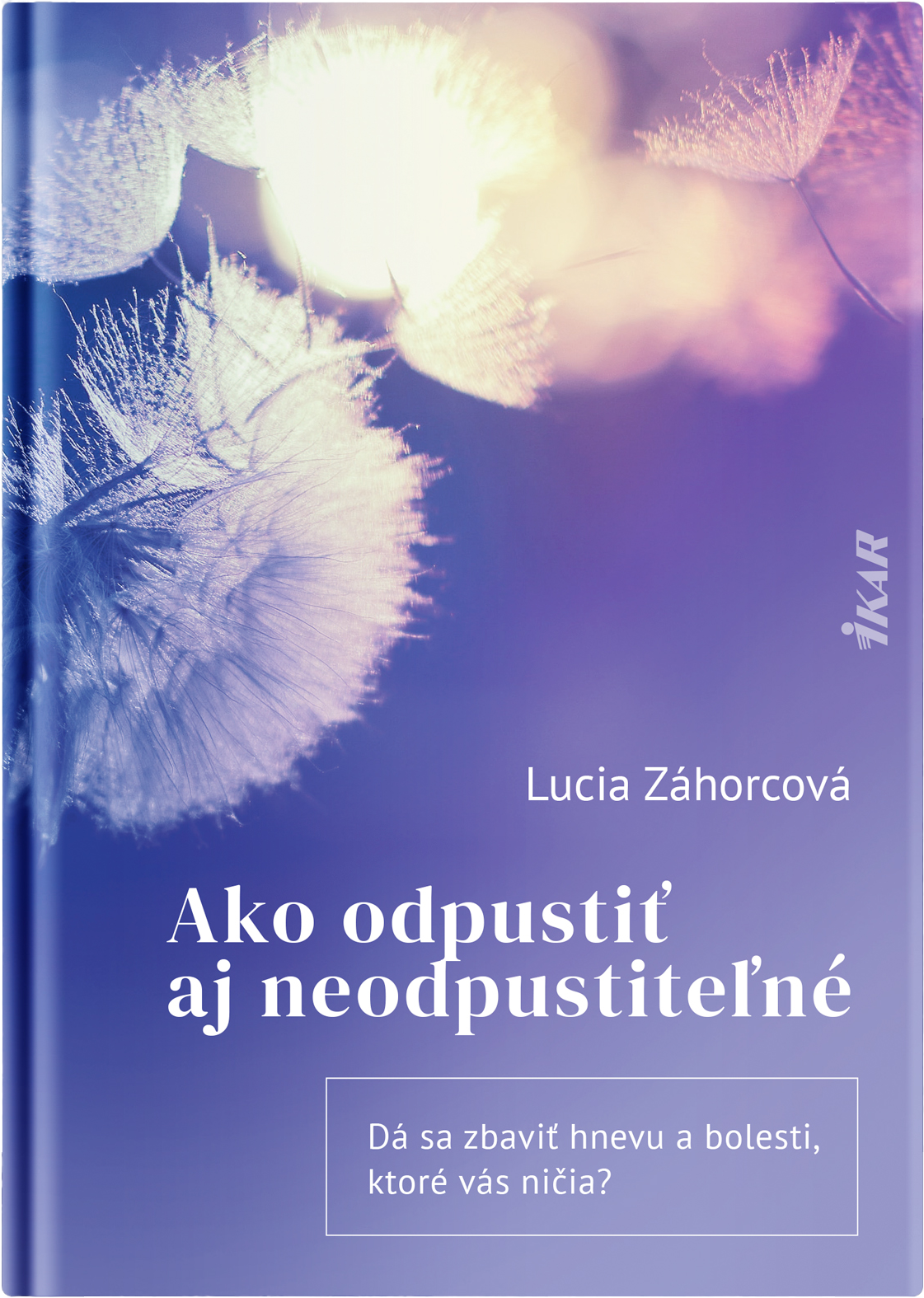 Ako odpustiť aj neodpustiteľné - Lucia Záhorcová